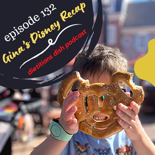 Episode 132 – Gina’s Disney Recap